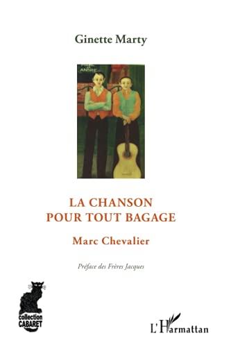 La chanson pour tout bagage : Marc Chevalier