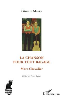 La chanson pour tout bagage : Marc Chevalier