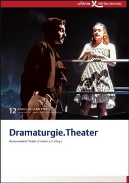 Dramaturgie.Theater: Fokus Schultheater 12