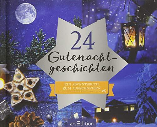 24 Gutenachtgeschichten: Ein Adventsbuch zum Aufschneiden