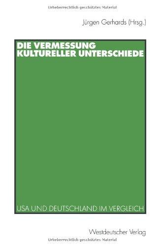 Die Vermessung kultureller Unterschiede: Usa und Deutschland im Vergleich