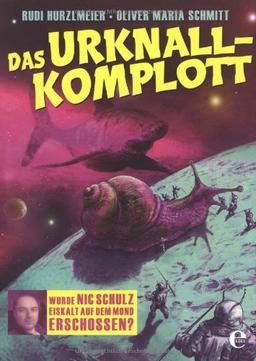 Das Urknall-Komplott: Wurde Nic Schulz eiskalt auf dem Mond erschossen?