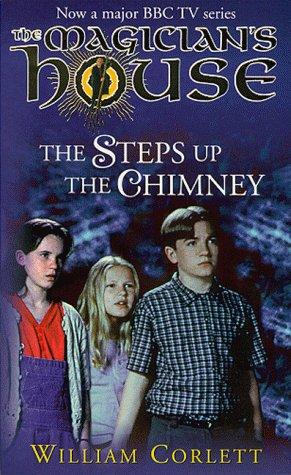 Steps Up the Chimney (The Magician's House, Book 1)