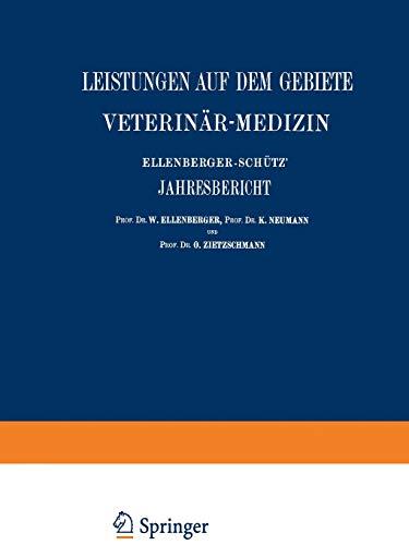 Ellenberger-Schütz' Jahresbericht über die Leistungen auf dem Gebiete der Veterinär-Medizin: Fünfundvierzigster Jahrgang(Jahr 1925)