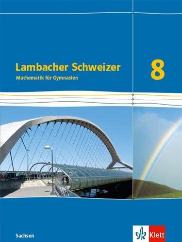 Lambacher Schweizer Mathematik 8. Ausgabe Sachsen: Schulbuch Klasse 8 (Lambacher Schweizer. Ausgabe für Sachsen ab 2019)