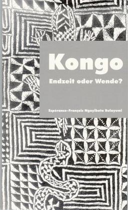 Kongo, Endzeit oder Wende