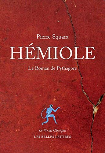 Hémiole : le roman de Pythagore