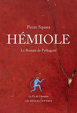 Hémiole : le roman de Pythagore