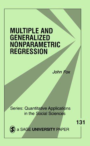 Multiple and Generalized Nonparametric Regression (Quantitative Applications in the Social Sciences) (Quantitative Applications in the Social Sciences, 131)