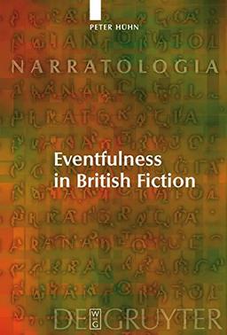 Eventfulness in British Fiction (Narratologia, Band 18)