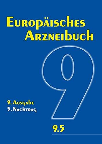 Europäisches Arzneibuch 9. Ausgabe, 5. Nachtrag: Amtliche deutsche Ausgabe (Ph. Eur. 9.5)