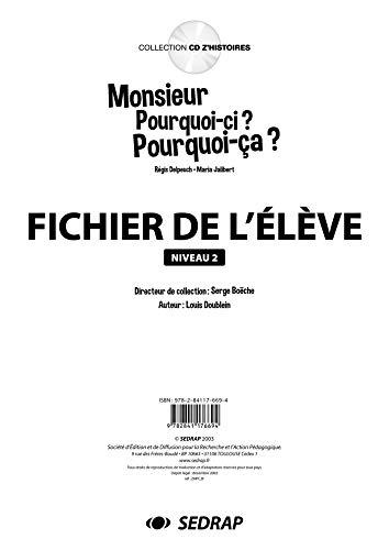 Monsieur Pourquoi-ci ? Pourquoi-ça ? : fichier de l'élève, niveau 2