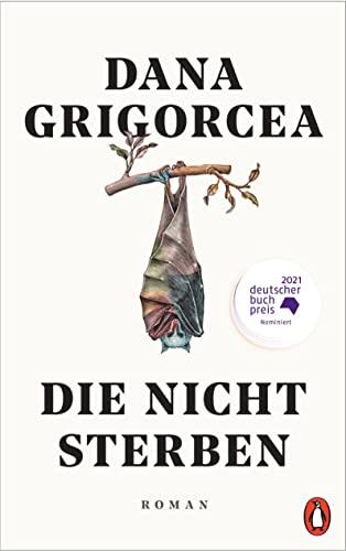 Die nicht sterben: Roman. Nominiert für den Deutschen Buchpreis 2021 – Jetzt als Taschenbuch