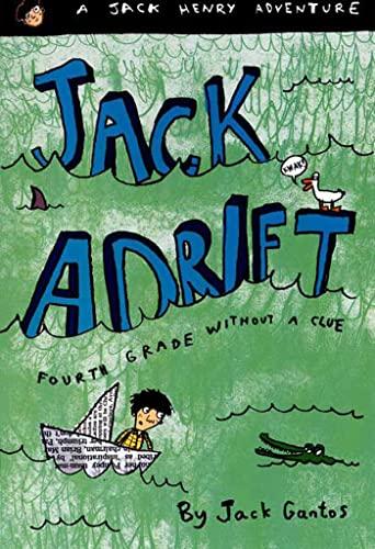 Jack Adrift: Fourth Grade Without a Clue: A Jack Henry Adventure (The Jack Henry Adventures)