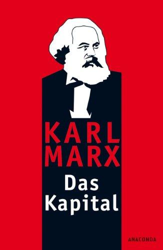 Das Kapital: Ungekürzte Ausgabe nach der zweiten Auflage von 1872. Mit einem Geleitwort von Karl Korsch aus dem Jahre 1932