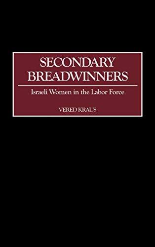 Secondary Breadwinners: Israeli Women in the Labor Force