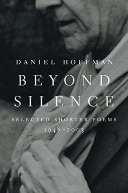 Beyond Silence: Selected Shorter Poems, 1948-2003