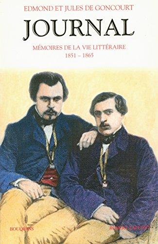 Journal : mémoire de la vie littéraire, 1851-1896. Vol. 1. 1851-1865