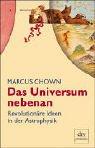 Das Universum nebenan: Revolutionäre Ideen in der Astrophysik