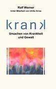 Krank: Ursachen von Krankheit und Gewalt