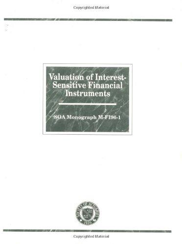 Valuation of Interest-Sensitive Financial Instruments: SOA Monograph M-FI96-1