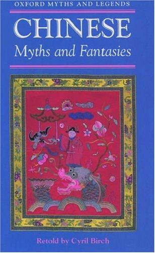 Chinese Myths and Fantasies (Oxford Myths and Legends)