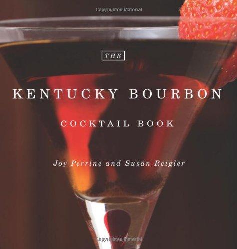 The Kentucky Bourbon Cocktail Book