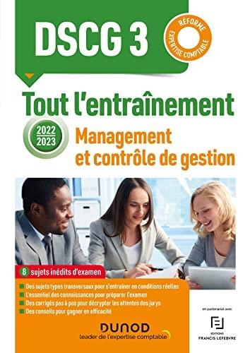 DSCG 3, management et contrôle de gestion : tout l'entraînement : réforme expertise comptable 2022-2023