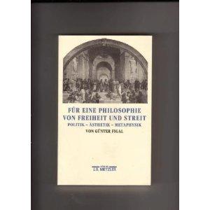 Für eine Philosophie von Freiheit und Streit. Politik, Ästhetik, Metaphysik