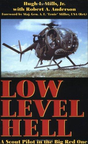 Low Level Hell: A Scout Pilot in the Big Red One