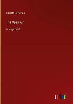 The Open Air: in large print