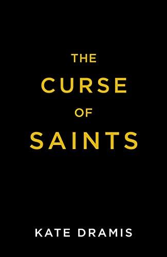 The Curse of Saints: The Spellbinding No 2 Sunday Times Bestseller