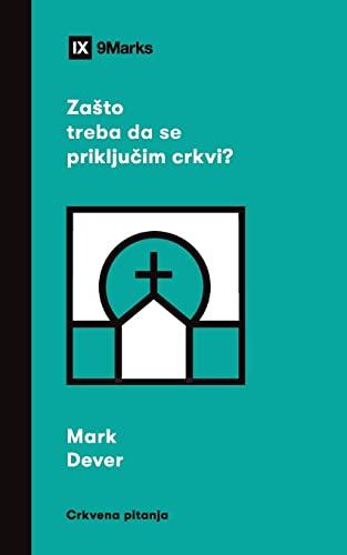 Z¿¿to treba da se priklju¿im crkvi? (Why Should I Join a Church?) (Serbian) (Church Questions (Serbian))