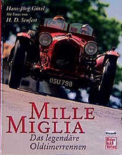 Mille Miglia. Das legendäre Oldtimerrennen