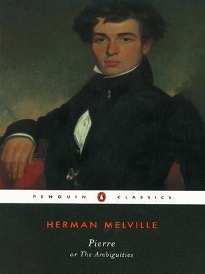 Pierre: or, The Ambiguities (Penguin Classics)