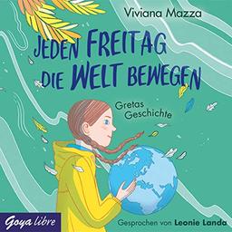 Jeden Freitag die Welt Bewegen.Gretas Geschichte