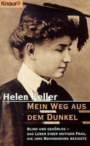 Mein Weg aus dem Dunkel.Blind und gehörlos - Das Leben einer mutigen Frau, die ihre Behinderung besiegte.