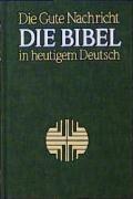 Bibelausgaben, Die Bibel in heutigem Deutsch ohne die Spätschriften des Alten Testaments (Deuterokanonische Schriften/Apokryphen), Tasc