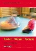 Kinder - Körper - Sprache: Psychomotorisch fördern