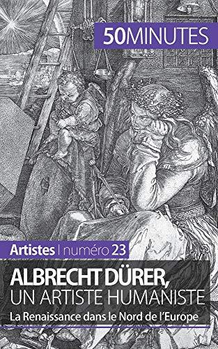 Albrecht Dürer, un artiste humaniste : La Renaissance dans le Nord de l'Europe