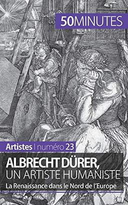 Albrecht Dürer, un artiste humaniste : La Renaissance dans le Nord de l'Europe