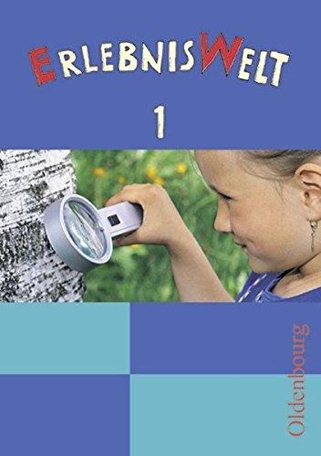 ErlebnisWelt. Heimat- und Sachkunde für die neue Grundschule in Bayern: ErlebnisWelt, Heimat- und Sachunterricht für die neue Grundschule in Bayern, Bd.1