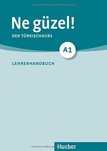 Ne güzel! A1: Der Türkischkurs / Lehrerhandbuch