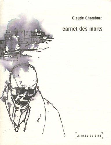 Un nécessaire malentendu. Vol. 4. Carnet des morts