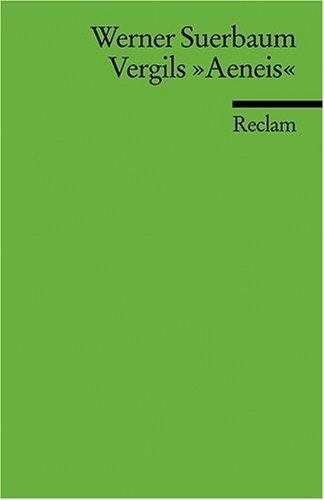 Vergils "Aeneis": Epos zwischen Geschichte und Gegenwart. (Literaturstudium)