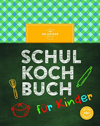 Das Dr. Oetker Schulkochbuch für Kinder