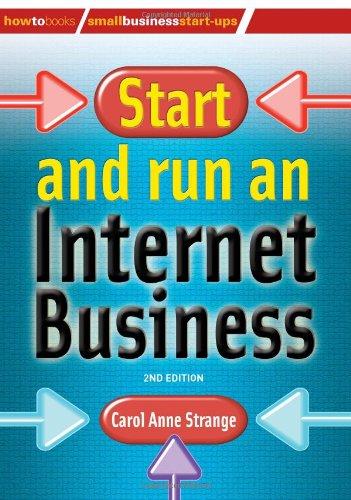 Start and Run an Internet Business: 2nd edition (How to Books: Small Business Start-Ups)