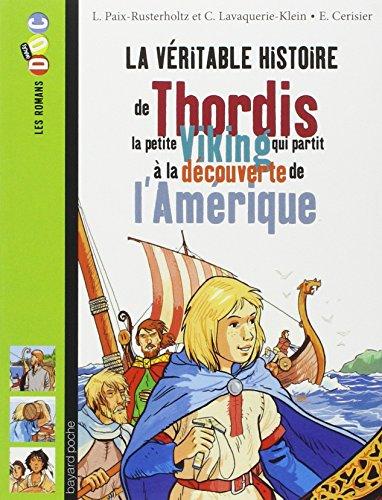 La véritable histoire de Thordis : la petite Viking qui partit à la découverte de l'Amérique