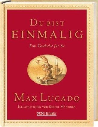 Du bist einmalig. Geschenkedition: Eine Geschichte für Sie