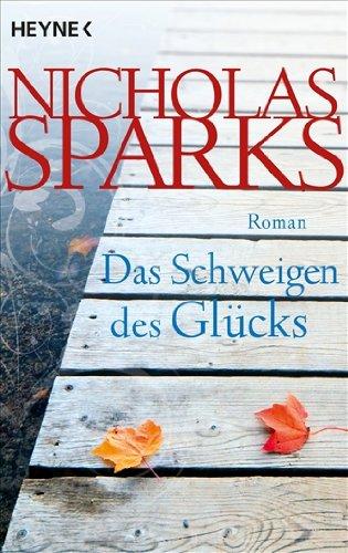 Das Schweigen des Glücks: Roman